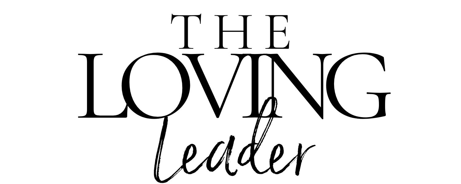 The LOVING Leader